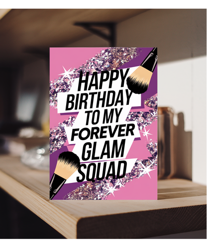 Happy Birthday to My Forever Glam Squad
