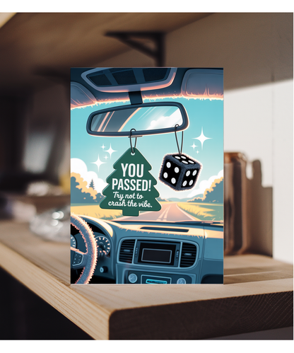 you passed! Try not to crash the vibe
