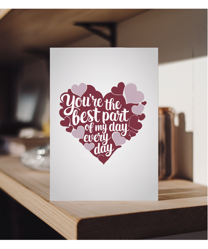 You’re the Best Part of My Day Every Day