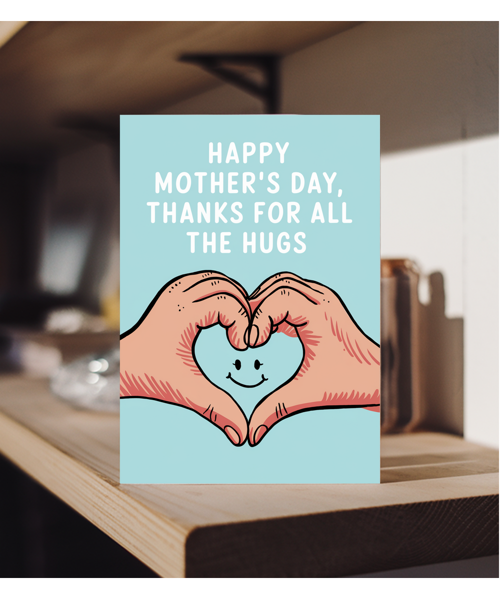 Mothers Day Card Thanks for All the Hugs