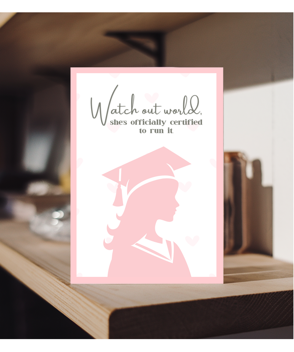 watch out world she's officially certified to run it, graduation