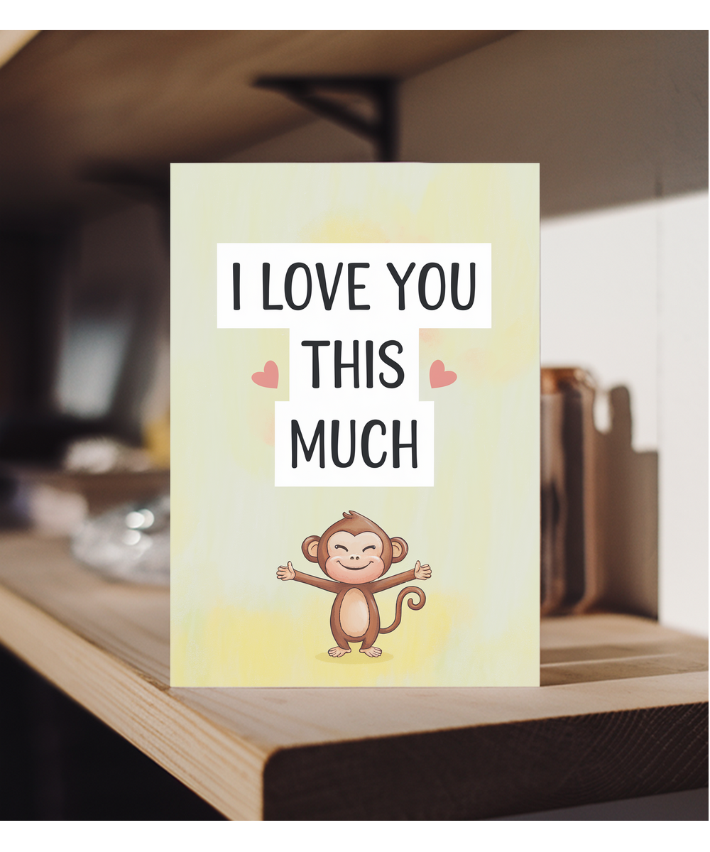 Valentines Day Card I Love you this much Monkey