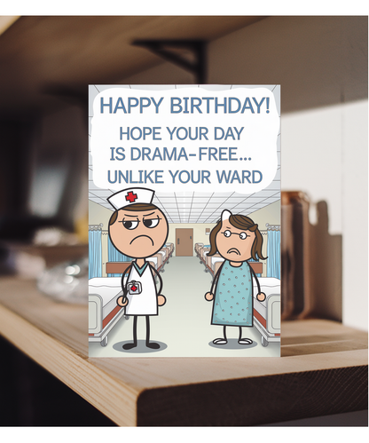 Nurse Birthday Card Hope Your Day is Drama-Free… Unlike Your Ward