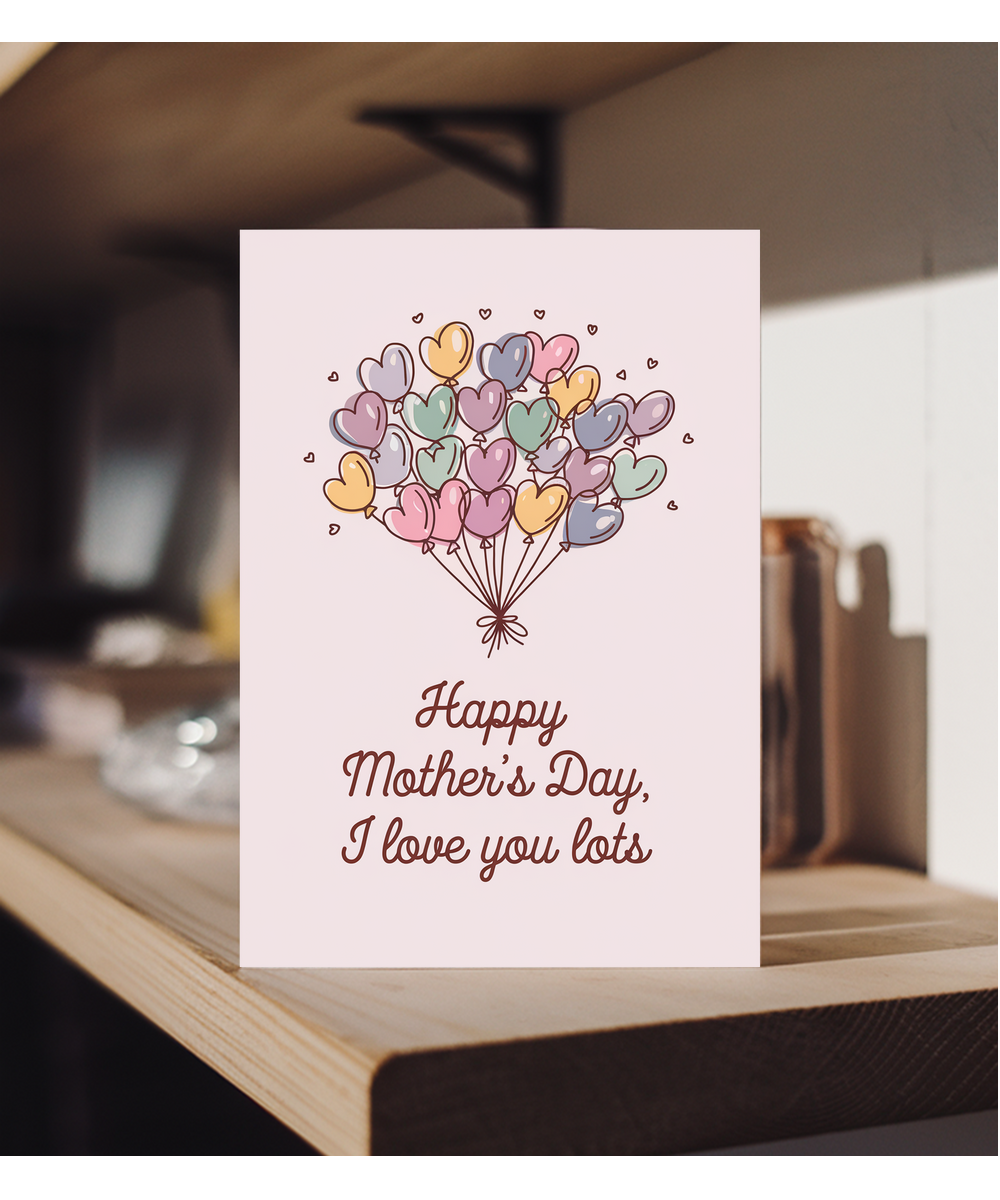 Mother's Day card I Love You Lots