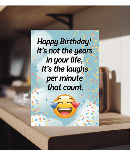 Happy Birthday Card It’s Not the Years in Your Life