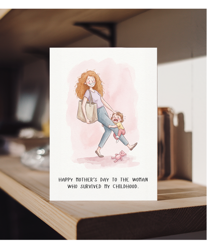 Happy Mother's day to the woman who survived my childhood