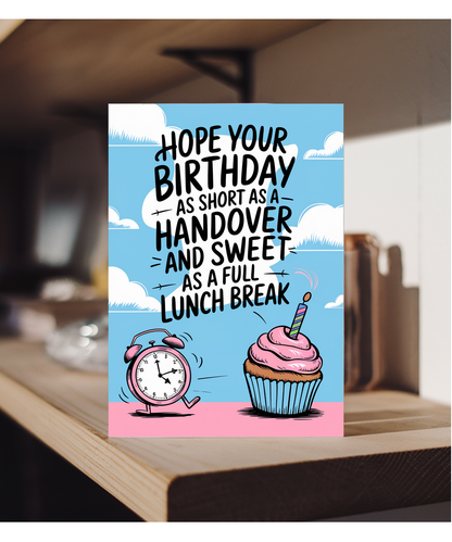 Nurse Birthday Card Hope Your Birthday is as Short as a Handover and as Sweet as a Full Lunch Break