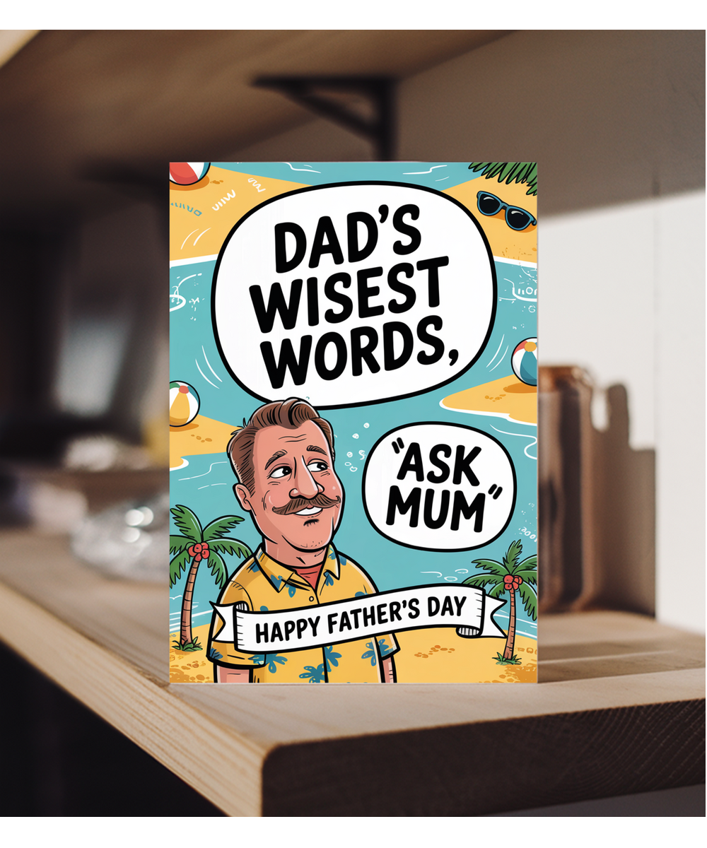 Funny Fathers Day Card Dads Wisest Words are Ask Mum Holiday Theme