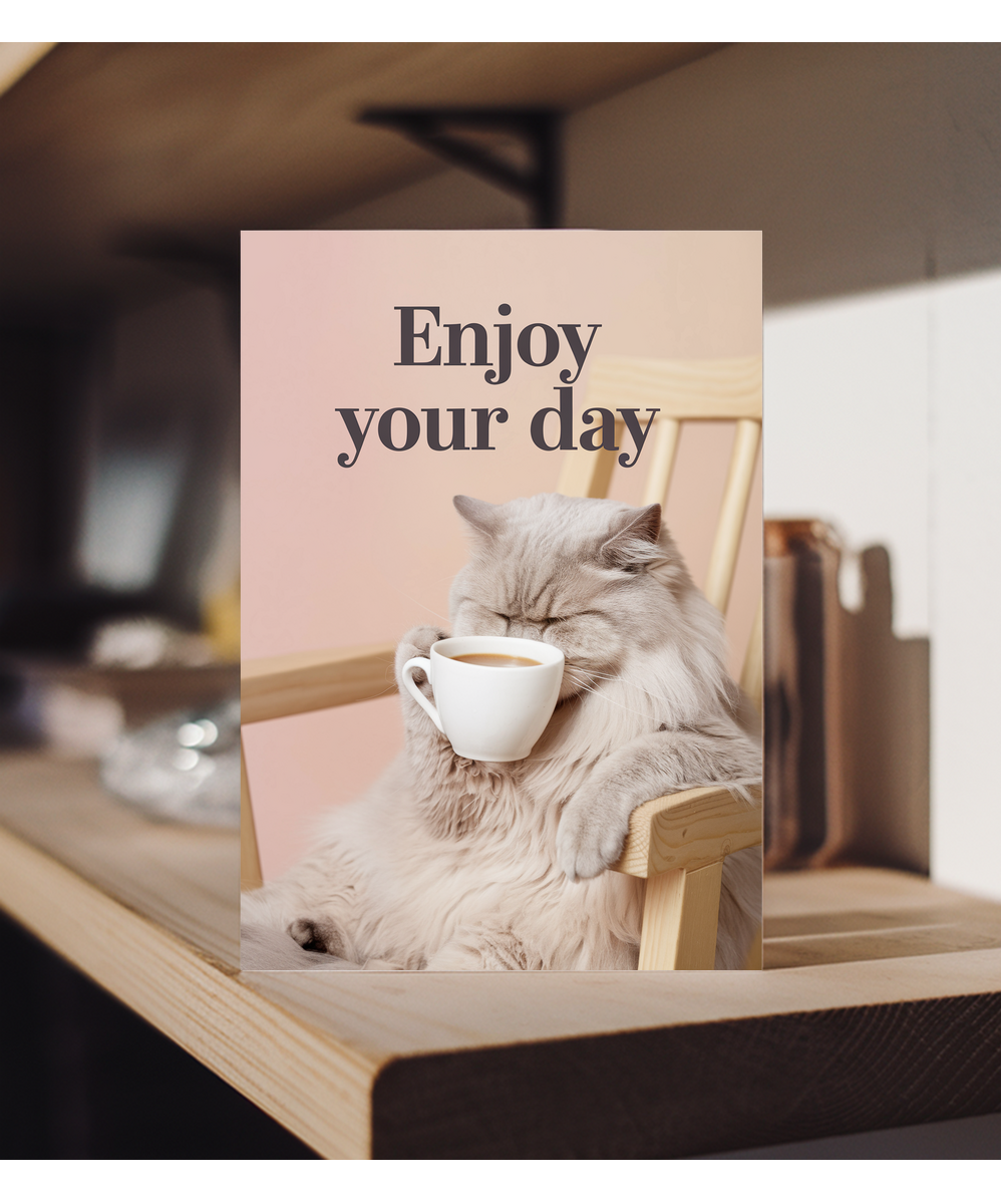 Enjoy Your Day - Cat with Coffee Cup