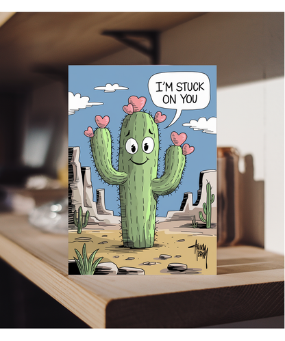 I’m stuck on you Greeting Card