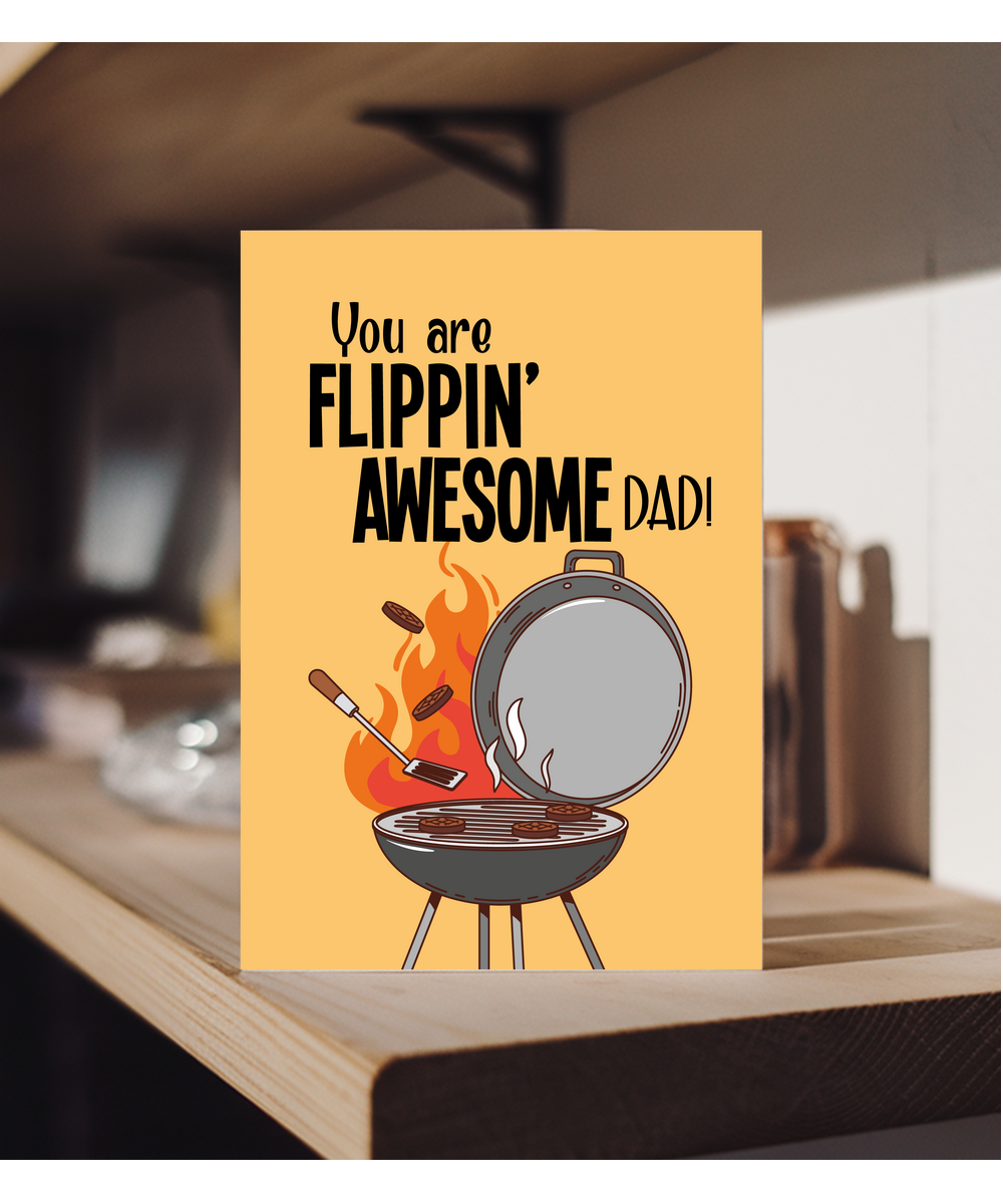 You are Flippin Awesome Dad