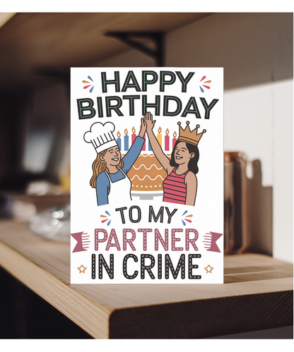 Happy Birthday to My Partner in Crime