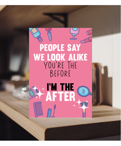 Funny Happy Birthday Sister You're the Before I'm the After