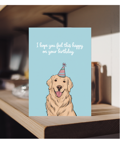 Happy birthday Card golden retriever feel happy