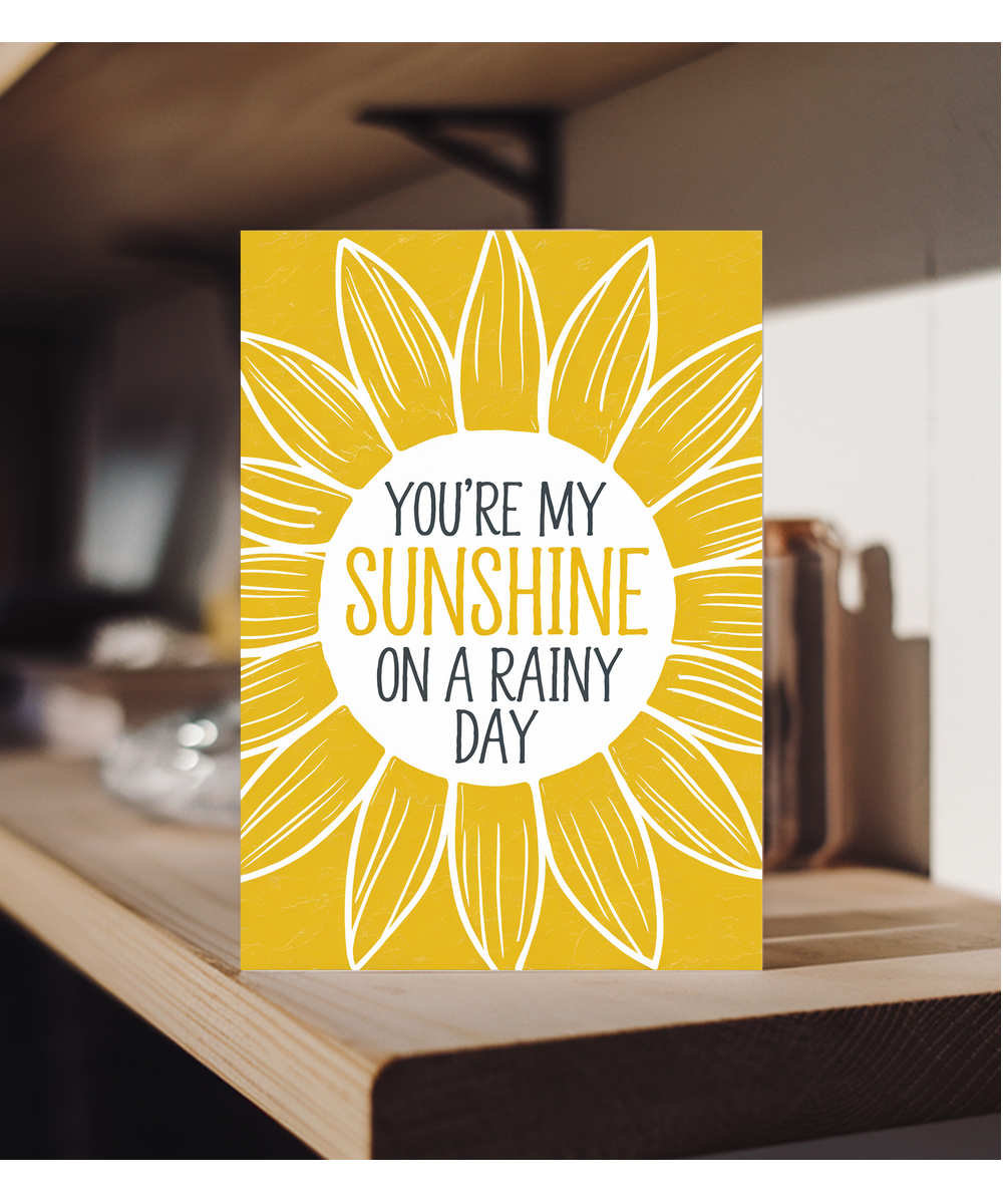 You’re My Sunshine on a Rainy Day