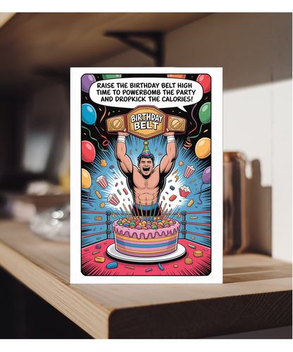 Happy Birthday card raise the birthday belt high