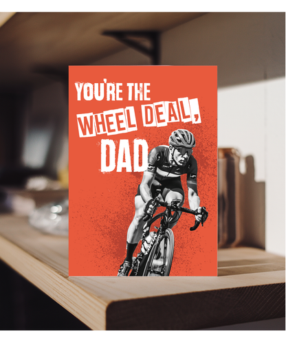 Youre the Wheel Deal Dad