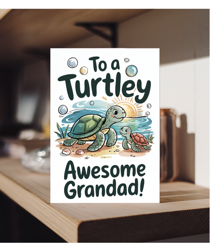 to a turtley awesome grandad