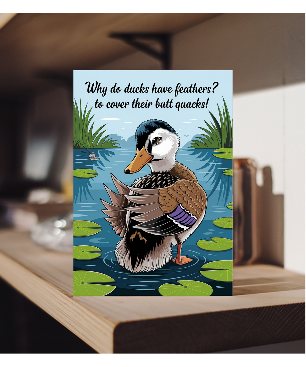 Why do ducks have feathers? To cover their butt quacks!
