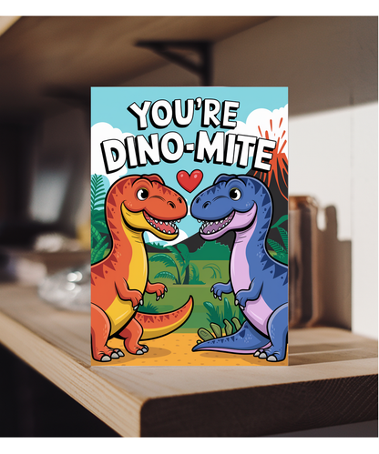 You’re dino-mite Greeting Card