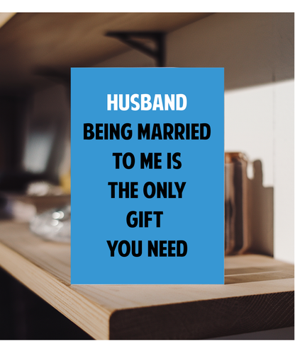 Funny Birthday Card for Husband Only Gift You Need