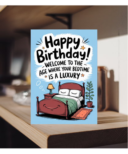 Happy Birthday! Welcome to the Age Where Your Bedtime is a Luxury