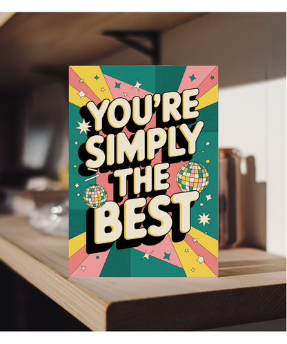 You’re Simply the Best valentines day