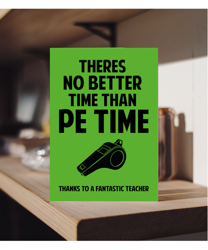 Teacher Thank You Card Theres No Better Time Than PE Time