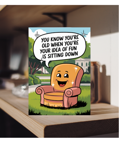 Happy Birthday Card Idea of Fun is Sitting Down