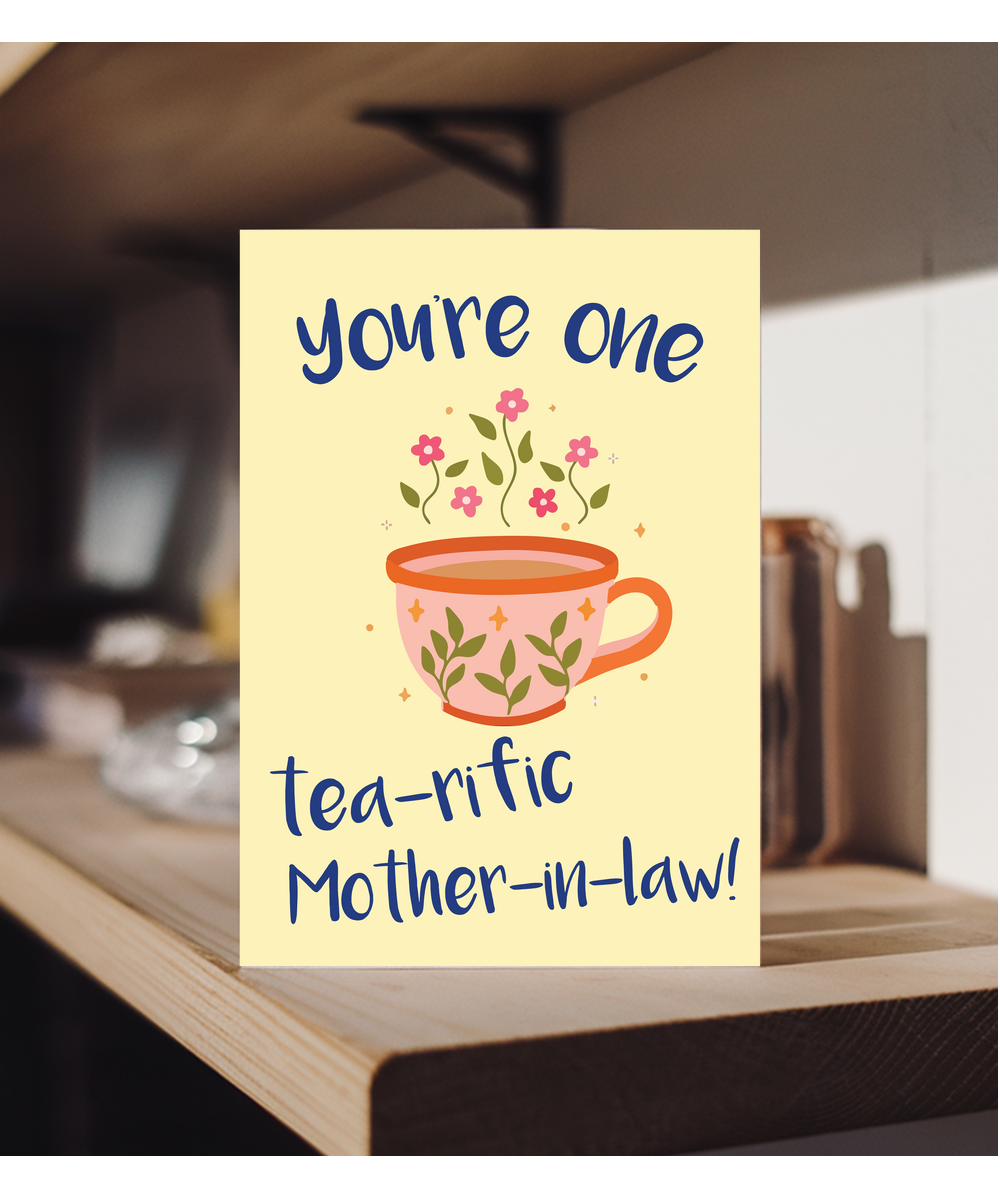 You're one tea-riffic mother-in-law