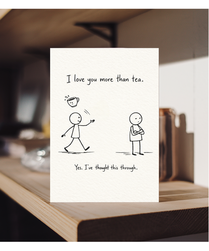 I love You More Than Tea Funny British Cartoon Card for Couples