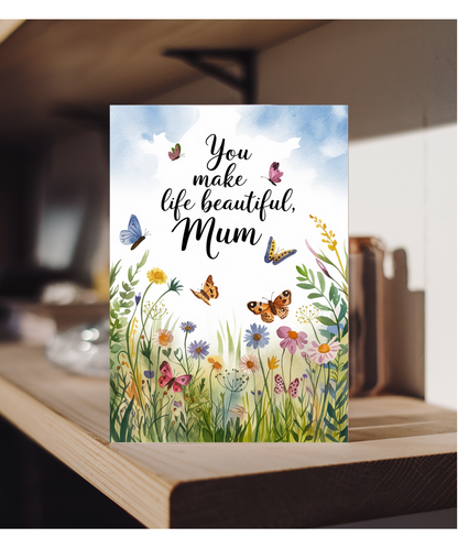 You Make Life Beautiful, Mum Mothers Day Card