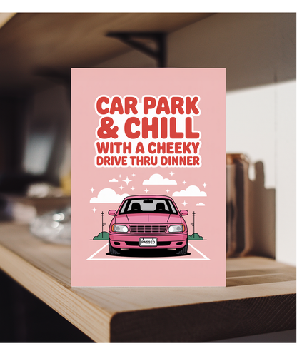 car park & chill with a cheeky drive thru dinner