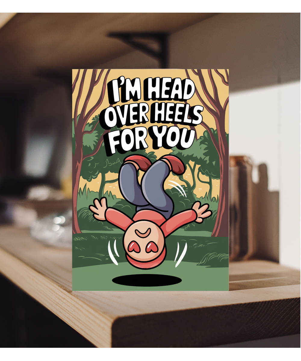 I’m head over heels for you Greeting Card