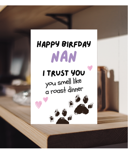 Funny Dog Nan Birthday Card from the Dog You Smell Like a Roast Dinner