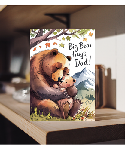 Fathers day Big bear hugs dad