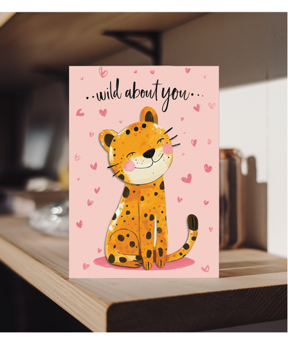 Valentines Wild about you