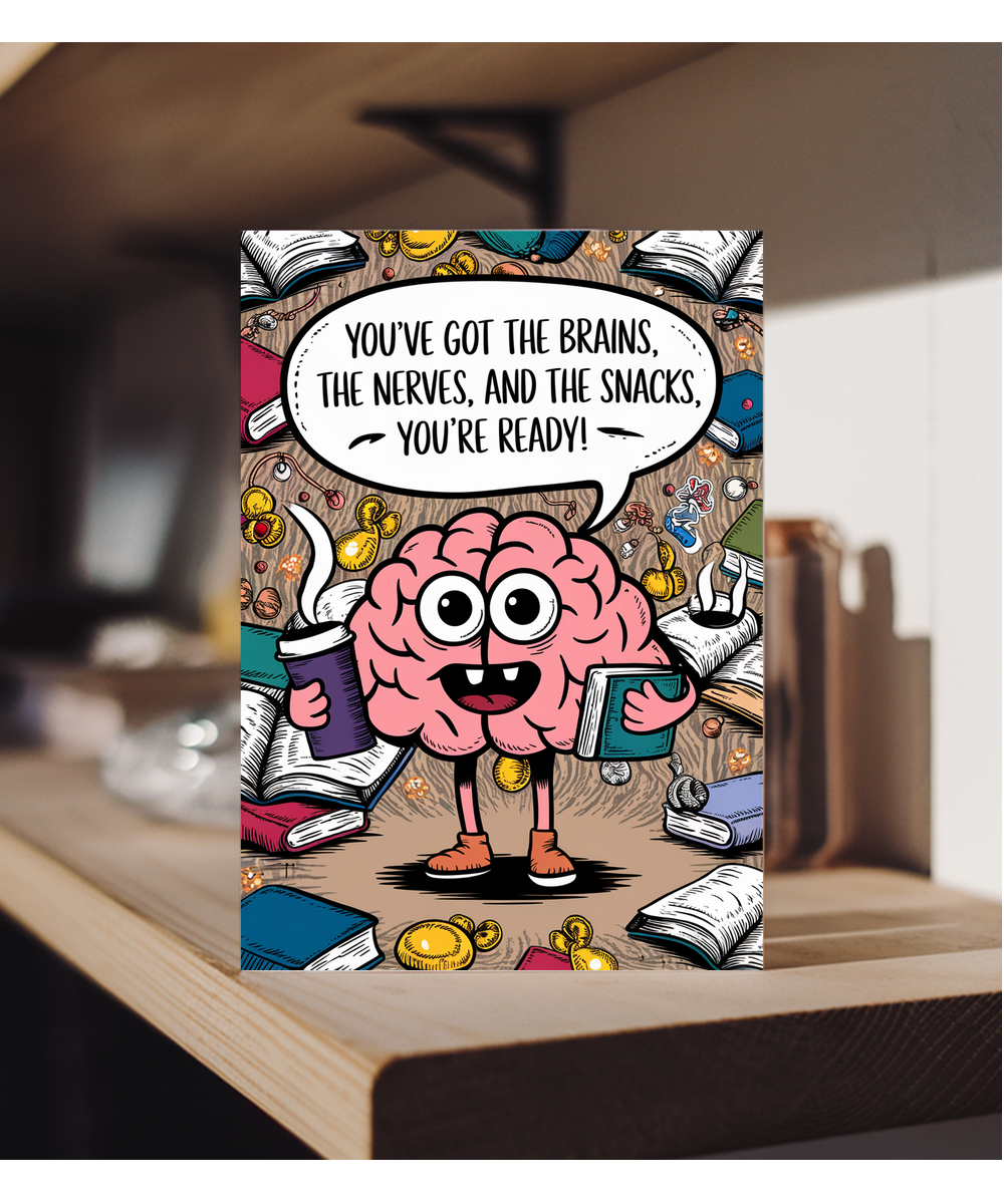 Good Luck Card Exam You’ve Got the Brains, the Nerves, and the Snacks You’re Ready