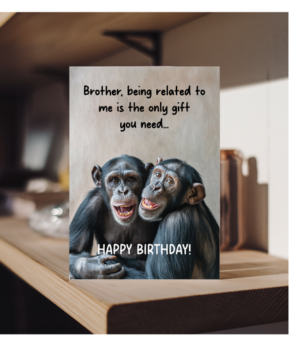 Being your brother is the only gift you need
