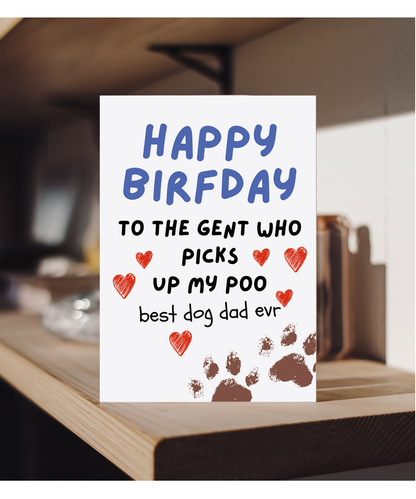 Funny Dog Dad Birthday Card from the Dog Poo Humour