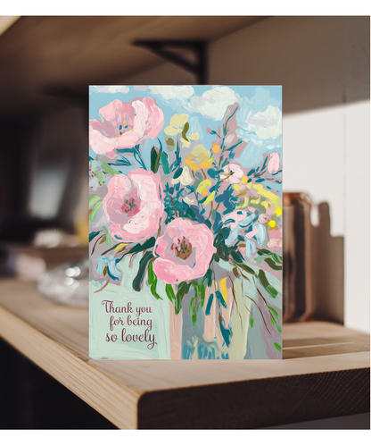 Thank You Card for Being So Lovely flowers