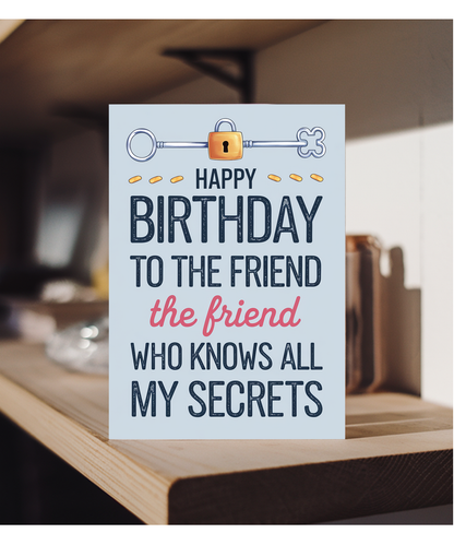 Happy Birthday to the Friend Who Knows All My Secrets