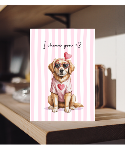 Valentines I chews you