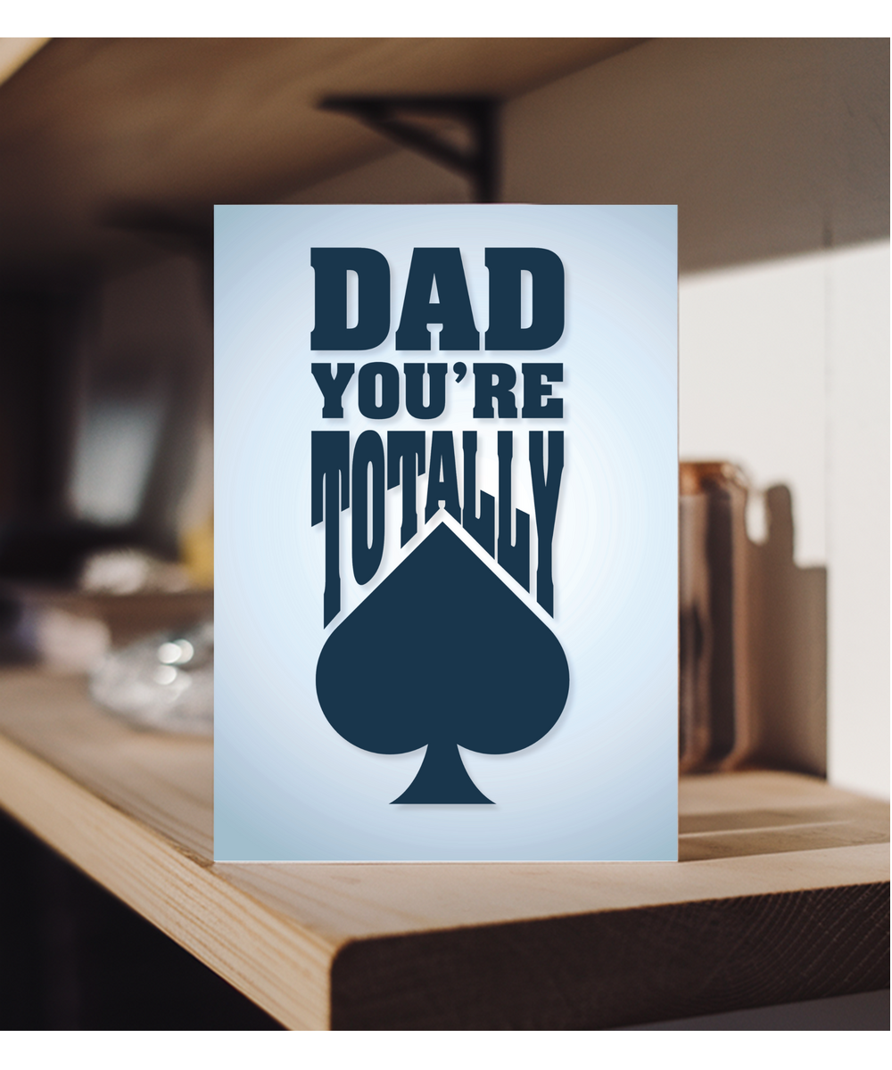 Dad you're totally ace, Father's Day