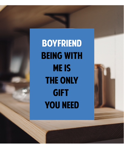 Funny Birthday Card for Boyfriend Only Gift You Need
