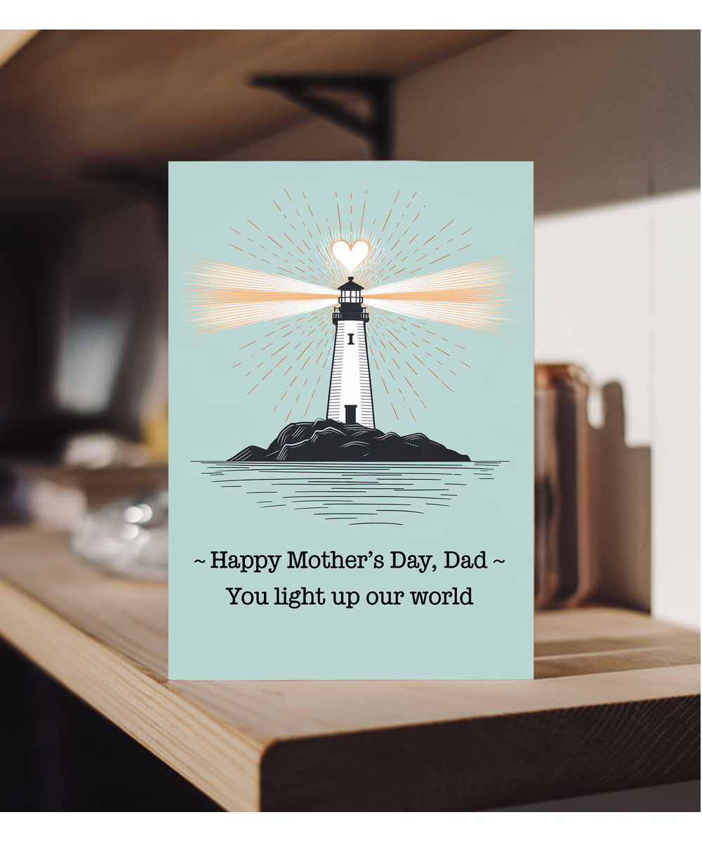 Happy Mother's Day Dad Card You Light Up Our World