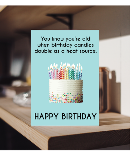 You know your old when your birthday candles