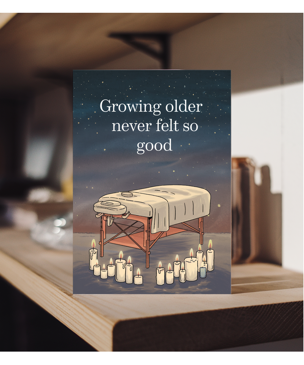 Growing Older Never Felt So Good