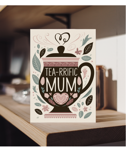 Tea-rrific Mum valentines day