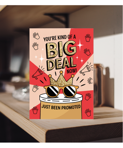 Congratulations Card You Are Kind of a Big Deal Just Been Promoted